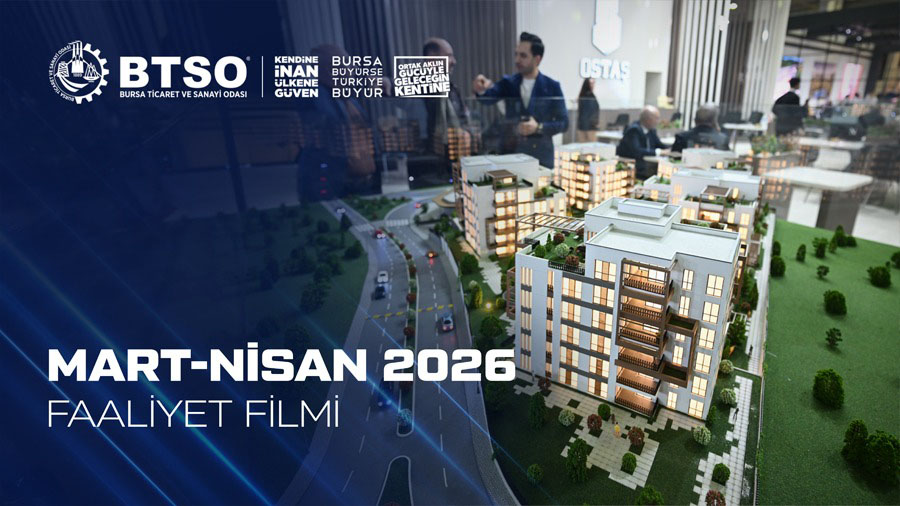 BTSO Mart ve Nisan Ayı Faaliyet Filmi